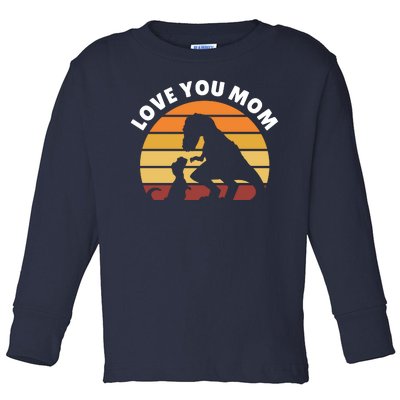 Love You Mom Dinosaur Toddler Long Sleeve Shirt