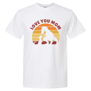 Love You Mom Dinosaur Garment-Dyed Heavyweight T-Shirt