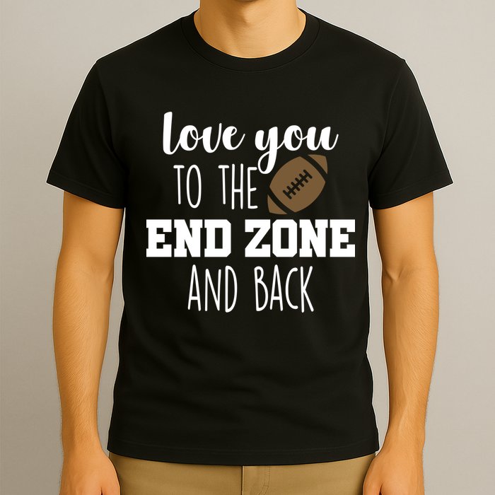 Love You To The End Zone And Back T-Shirt