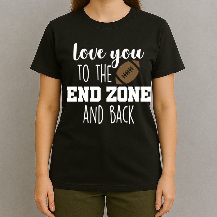 Love You To The End Zone And Back T-Shirt