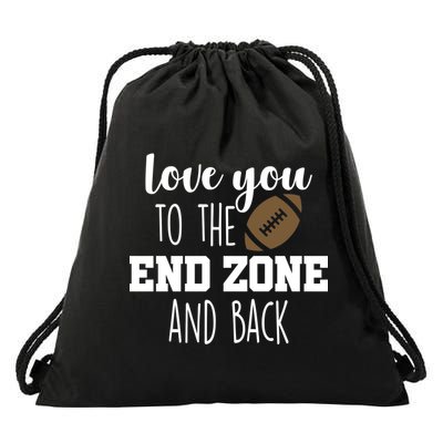 Love You To The End Zone And Back Drawstring Bag
