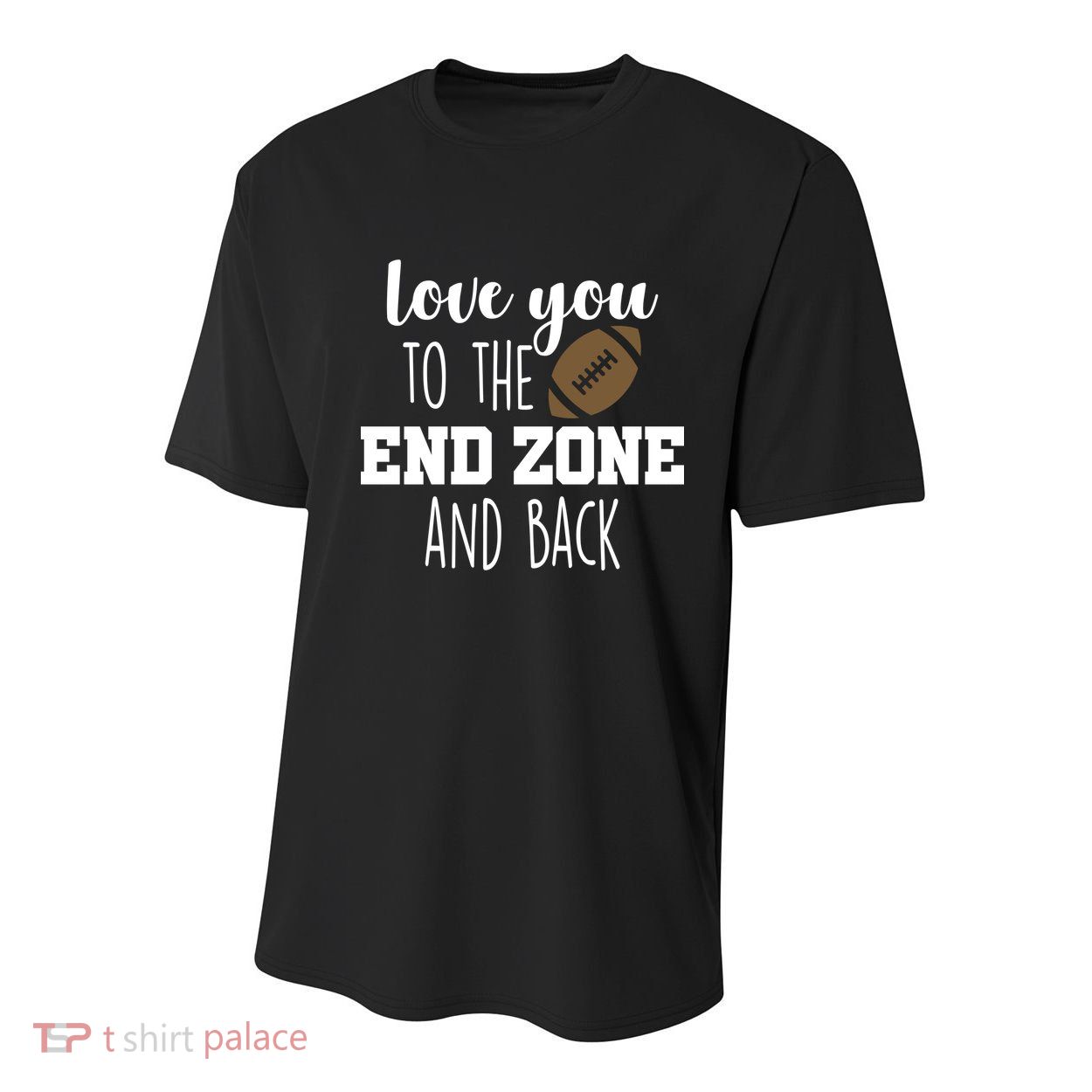 Love You To The End Zone And Back Youth Performance Sprint T-Shirt