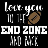 Love You To The End Zone And Back Baby Bodysuit