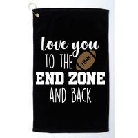 Love You To The End Zone And Back Golf Towel