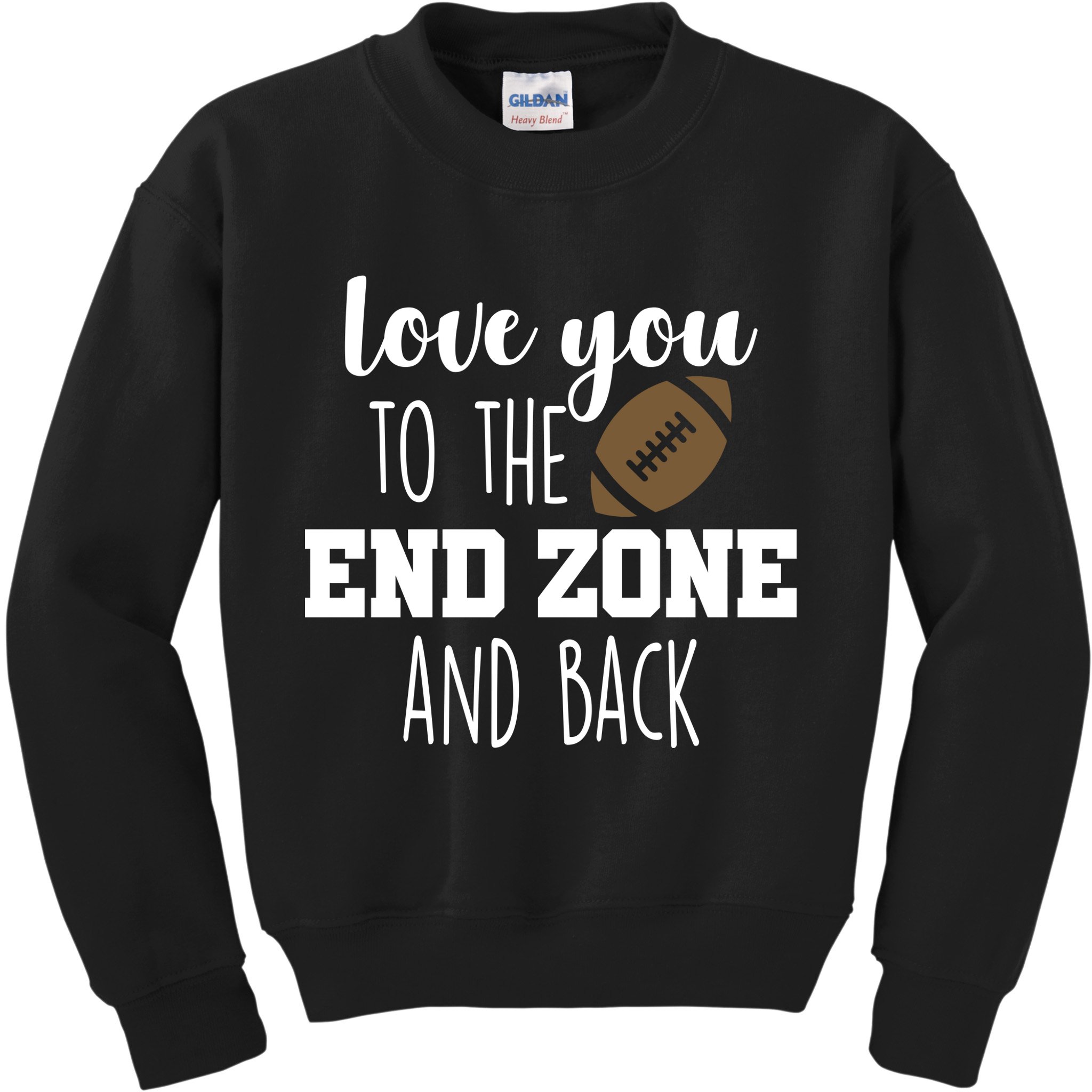 Love You To The End Zone And Back Kids Sweatshirt