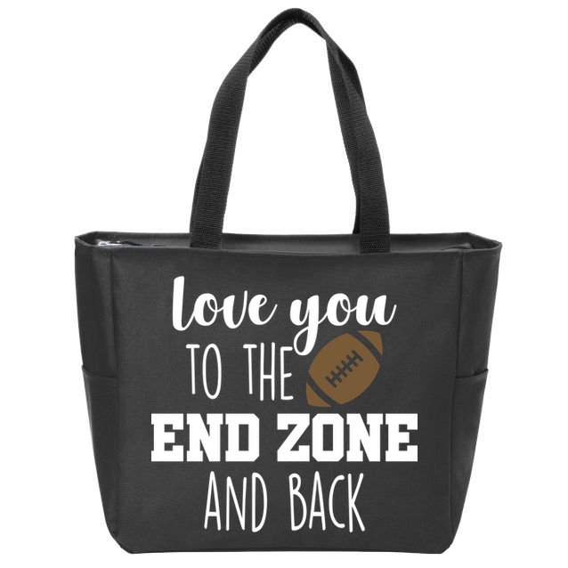 Love You To The End Zone And Back Zip Tote Bag