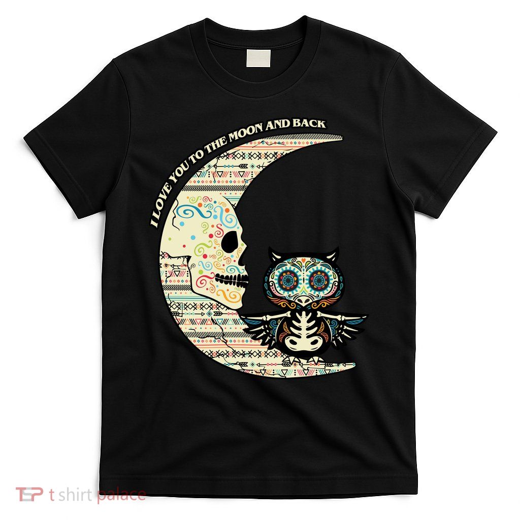 Love you to the moon and back T-Shirt