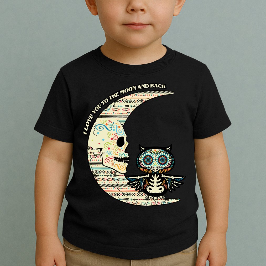 Love you to the moon and back Toddler T-Shirt