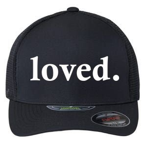 Loved. Valentine's Day Love Classic Logo Flexfit Unipanel Trucker Cap