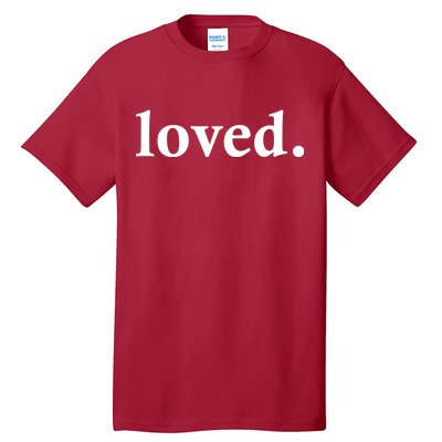 Loved. Valentine's Day Love Classic Logo Tall T-Shirt