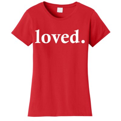 Loved. Valentine's Day Love Classic Logo Women's T-Shirt