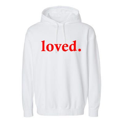 Loved. Valentine's Day Love Classic Logo Garment-Dyed Fleece Hoodie