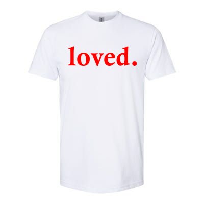 Loved. Valentine's Day Love Classic Logo Softstyle CVC T-Shirt