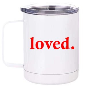 Loved. Valentine's Day Love Classic Logo 12 oz Stainless Steel Tumbler Cup