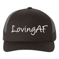 Loving AF Yupoong Adult 5-Panel Trucker Hat