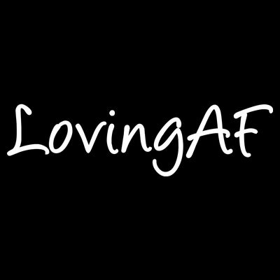 Loving AF T-Shirt