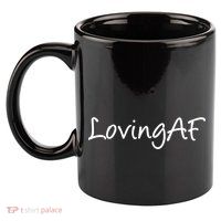 Loving AF 11oz C Handle Ceramic Mug