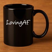 Loving AF 11oz C Handle Ceramic Mug