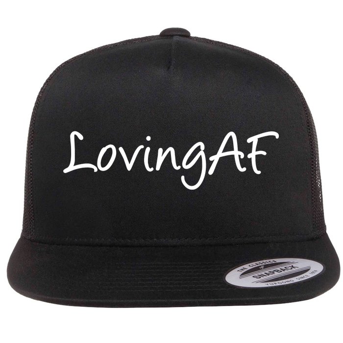 Loving AF Flat Bill Trucker Hat