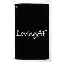 Loving AF Golf Towel