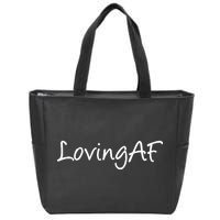 Loving AF Zip Tote Bag