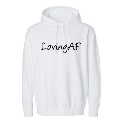 Loving AF Garment-Dyed Fleece Hoodie