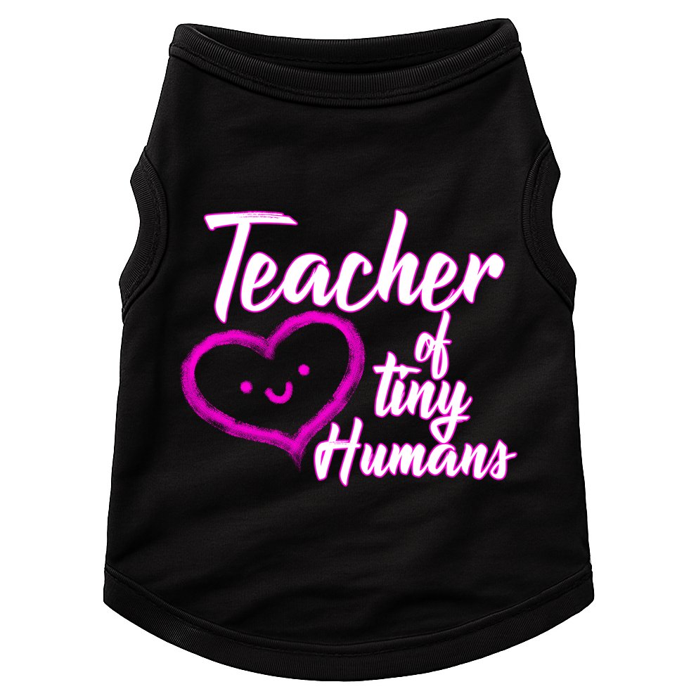 Loving Teacher Of Tiny Humans Doggie Tank