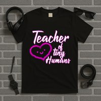 Loving Teacher Of Tiny Humans T-Shirt