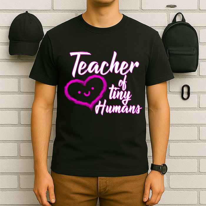Loving Teacher Of Tiny Humans T-Shirt