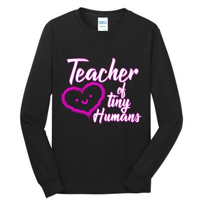 Loving Teacher Of Tiny Humans Tall Long Sleeve T-Shirt
