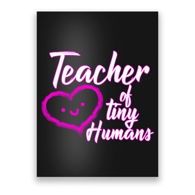 Loving Teacher Of Tiny Humans Poster