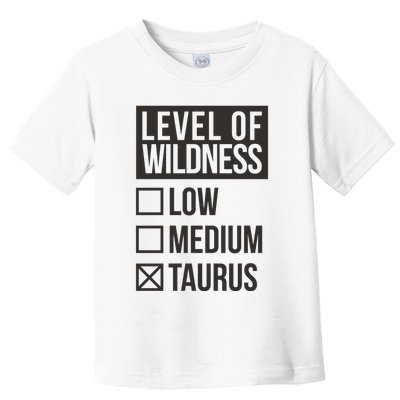 Level Of Wildness Taurus Toddler T-Shirt
