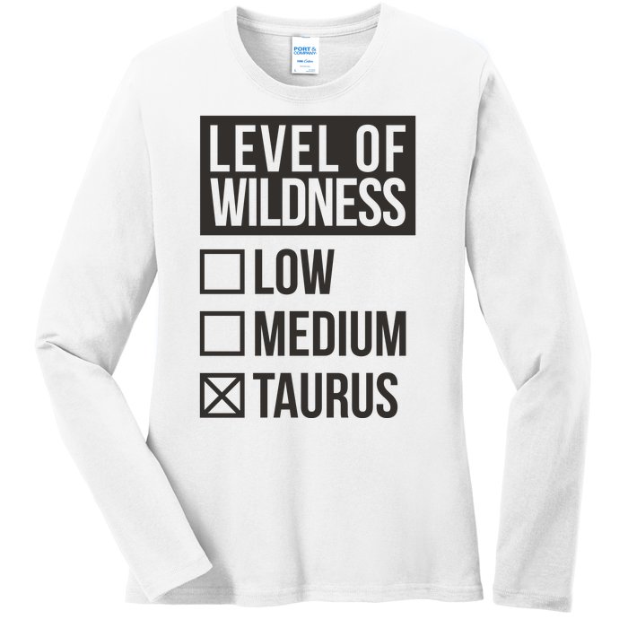 Level Of Wildness Taurus Ladies Long Sleeve Shirt