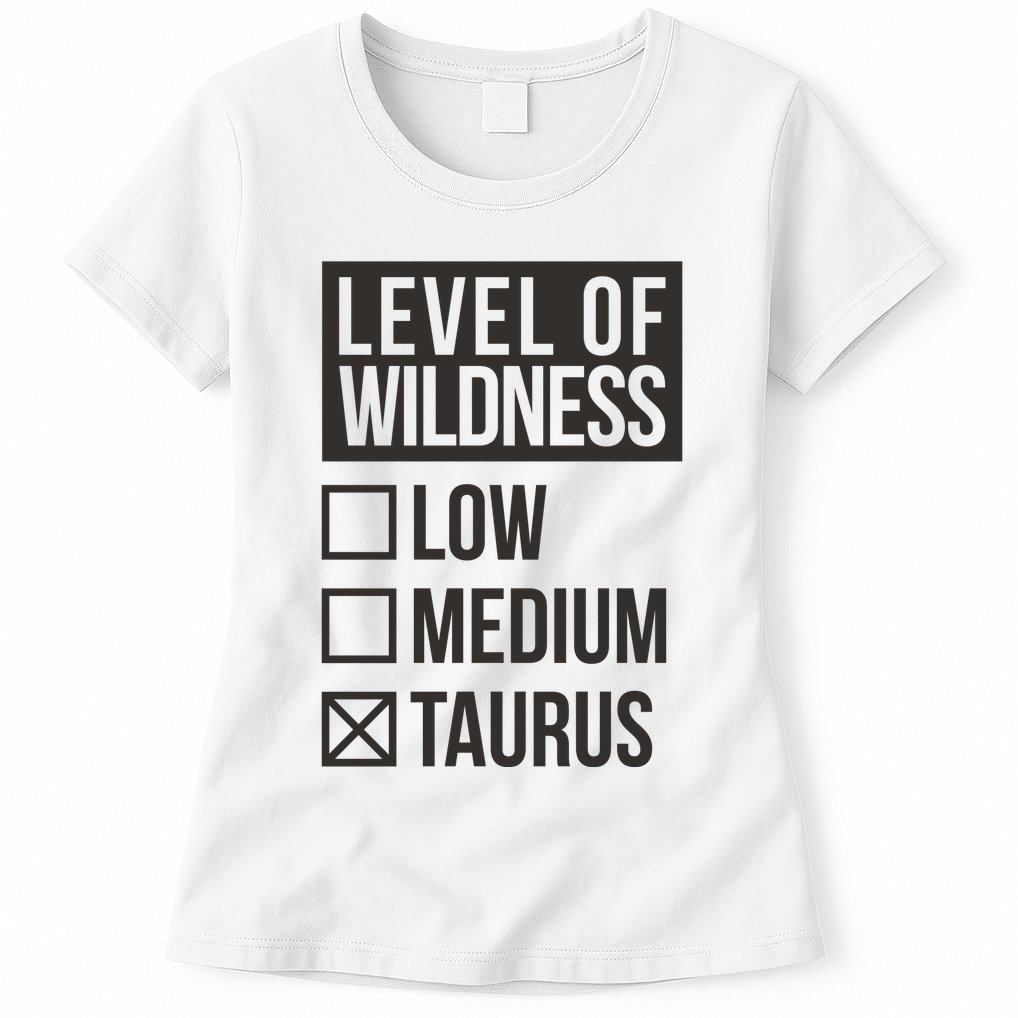 Level Of Wildness Taurus Womens T-Shirt