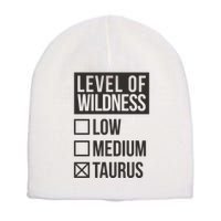 Level Of Wildness Taurus Short Acrylic Beanie
