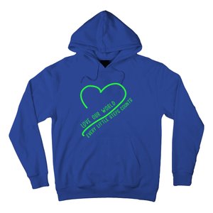 Love Our World Every Steps Counts Heart Love Lucky Gift Hoodie