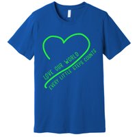 Love Our World Every Steps Counts Heart Love Lucky Gift Premium T-Shirt