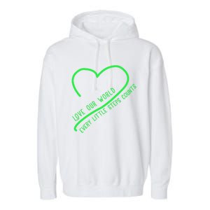 Love Our World Every Steps Counts Heart Love Lucky Gift Garment-Dyed Fleece Hoodie