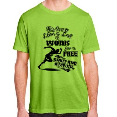 Lot Of Work For A Cute Gift Medal Funny Marathon Gift Adult ChromaSoft Performance T-Shirt