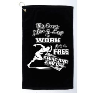 Lot Of Work For A Cute Gift Medal Funny Marathon Gift Platinum Collection Golf Towel