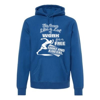 Lot Of Work For A Cute Gift Medal Funny Marathon Gift Premium Hoodie