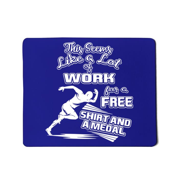 Lot Of Work For A Cute Gift Medal Funny Marathon Gift Mousepad