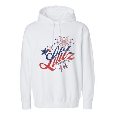 Lititz Pennsylvania 4th Of July Garment-Dyed Fleece Hoodie