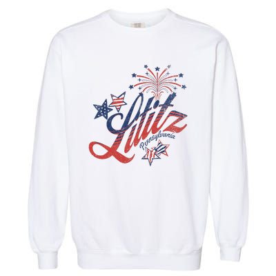 Lititz Pennsylvania 4th Of July Garment-Dyed Sweatshirt