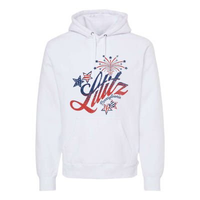 Lititz Pennsylvania 4th Of July Premium Hoodie