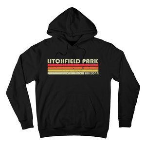 Litchfield Park Az Arizona Funny City Home Roots Gift Retro Hoodie