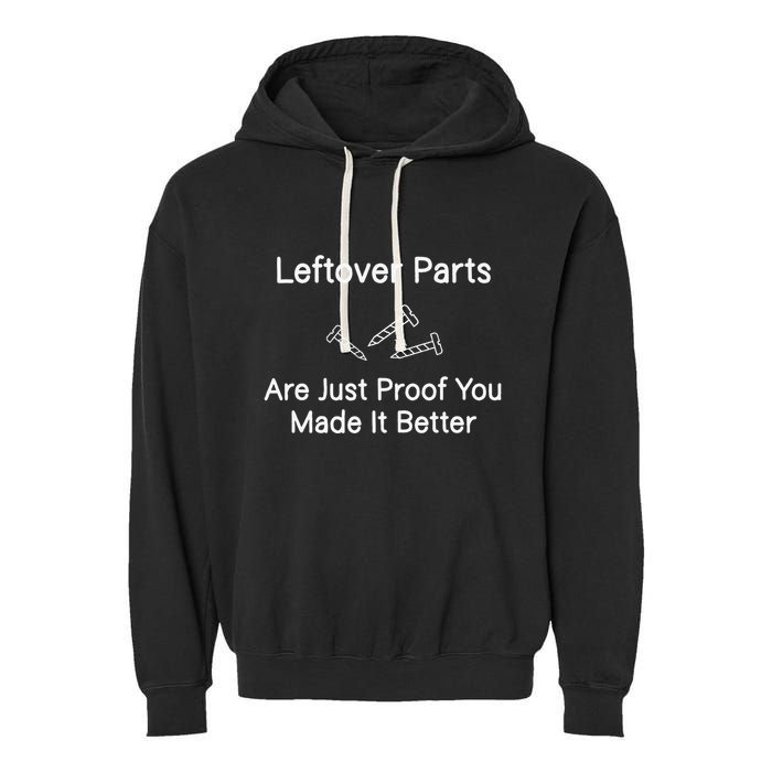 Leftover Parts Are Just Proof You Make It Better Funny Garment-Dyed Fleece Hoodie