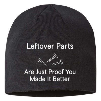 Leftover Parts Are Just Proof You Make It Better Funny Sustainable Beanie