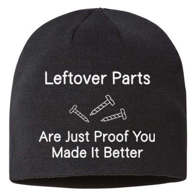 Leftover Parts Are Just Proof You Make It Better Funny Sustainable Beanie