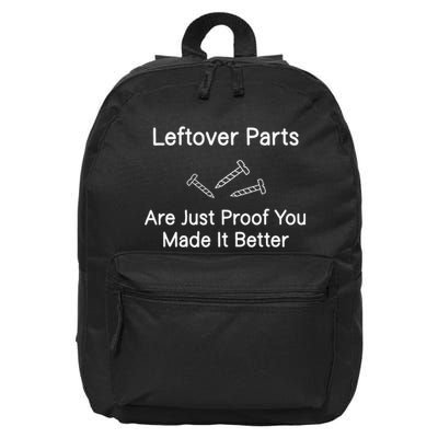 Leftover Parts Are Just Proof You Make It Better Funny 16 in Basic Backpack